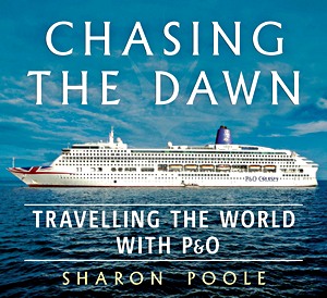 Couverture livre Chasing the Dawn : Travelling the World with P&O
