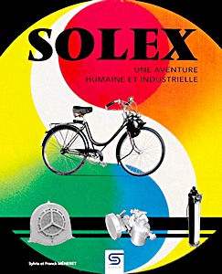Solex - Une aventure humaine et industrielle | Sophia