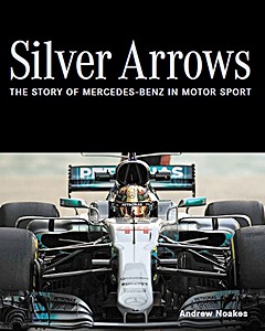Boek: Silver Arrows - The Story of MB in Motor Sport