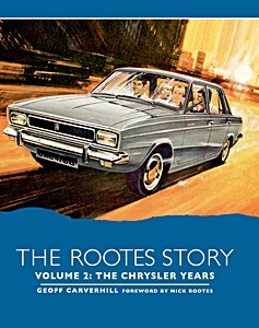 Livre : The Rootes Story (Volume 2) - The Chrysler Years 