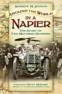 Livre : Around the World in a Napier : The Story of Two Motoring Pioneers 