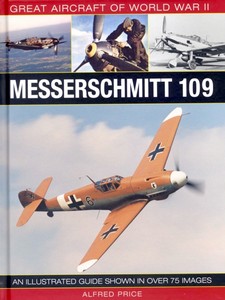 Livre : Messerschmitt 109 - An Illustrated Guide