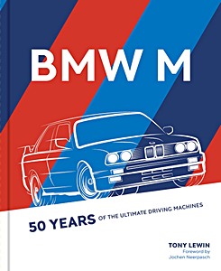 Boek: BMW M - 50 Years of the Ultimate Driving Machines