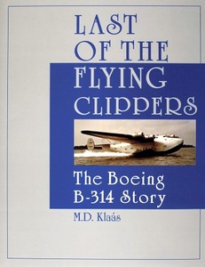 Livre : Last of the Flying Clippers - The Boeing B-314 Story