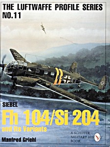 Livre : Siebel Fh 104 / Si 204 and Its Variants (Luftwaffe Profile Series)