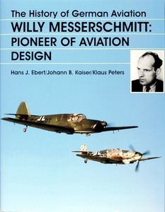 Livre : Willy Messerschmitt - Pioneer of Aviation Design