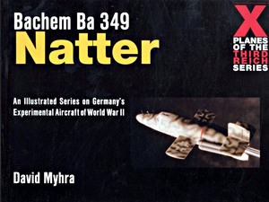Książka: Bachem Ba 349 Natter (X Planes of the Reich)