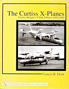 Livre : The Curtiss X-planes - VTOL Effort 1958-1965