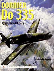 Livre : Dornier Do 335 : An Illustrated History