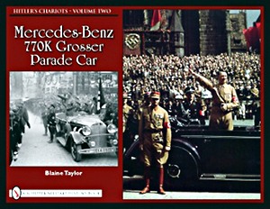 Livre: Hitler's Chariots - Mercedes-Benz 770K Parade Car