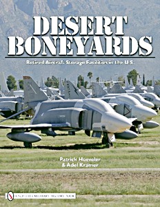 Livre : Desert Boneyard - Retired Aircraft Storage Facilities in the U.S. 