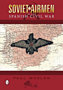 Livre : Soviet Airmen in the Spanish Civil War - 1936-1939