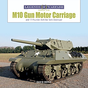 Livre : M10 Gun Motor Carriage: and the 17-Pounder Achilles