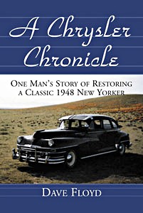 Livre : A Chrysler Chronicle - One Man's Story of Restoring a Classic 1948 New Yorker 