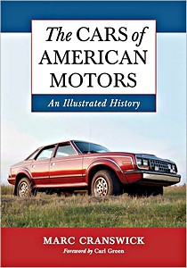 Livre : The Cars of American Motors - An Illustrated History