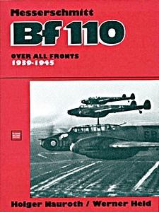 Livre : The Messerschmitt Bf 110 over all Fronts, 1939-1945