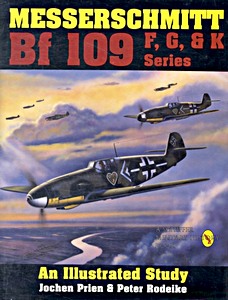 Livre : Messerschmitt Bf 109 F, G, & K Series - Illustr Study