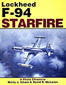 Livre : The Lockheed F-94 Starfire - A Photo Chronicle