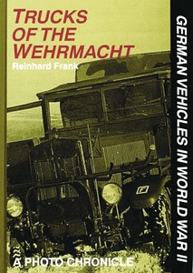 Livre : Trucks of the Wehrmacht - A Photo Chronicle