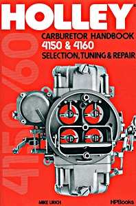 Książka: Holley Carburetor Handbook - Models 4150 & 4160 - Selection, Tuning & Repair 