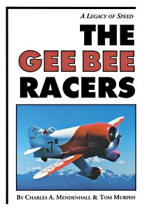 Livre : The Gee Bee Racers - A Legacy of Speed 