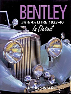 Book: Bentley 3-1/2 & 4-1/4 Litre in Detail 1933-40