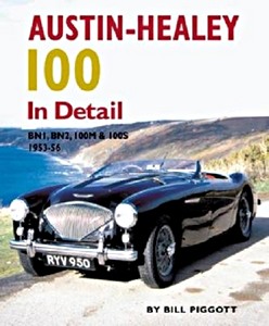 Livre : Austin Healey 100 In Detail - BN1, BN2, 100M and 100S 1953-56 