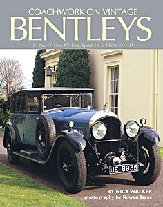 Livre : Coachwork on Vintage Bentleys: 3 Litre, 4 1/2 Litre, 6 1/2 Litre, Speed Six & 8 Litre (1921-1931) 