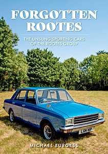 Boek: Forgotten Rootes: The Unsung Sporting Cars