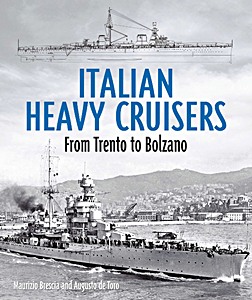 Livre : Italian Heavy Cruisers - From Trento to Bolzano