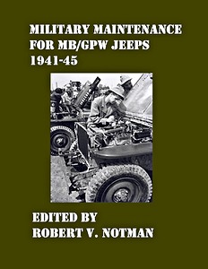 Livre : Military Maintenance for MB/GPW Jeeps 1941-45 