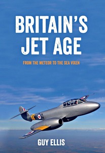 Livre : Britain's Jet Age: Meteor to the Sea Vixen