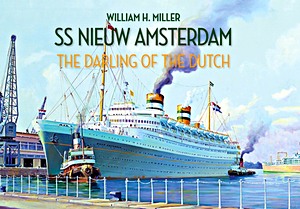 Książka: SS Nieuw Amsterdam : The Darling of the Dutch