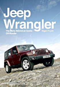 Livre : Jeep Wrangler: The Story Behind an Iconic off-Roader