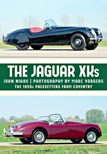 Livre : The Jaguar XKs - The 1950s Pacesetters from Coventry 