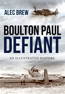 Livre : Boulton Paul Defiant - An Illustrated History 