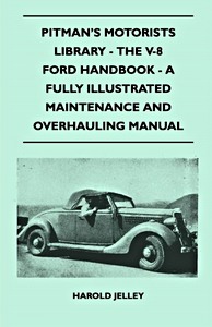Livre : The V-8 Ford Handbook - A Fully Illustrated Maintenance And Overhauling Manual 