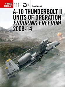 Boek: A-10 Thunderbolt II Units of Operation Enduring Freedom 2008-14 (Part 2) (Osprey)