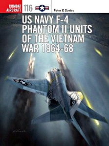Livre : US Navy F-4 Phantom II Units - Vietnam War 1964-68