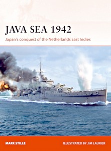 Livre : Java Sea 1942: Japan's conquest of the NE Indies