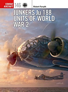 Livre : Junkers Ju 188 Units of World War 2 (Osprey)