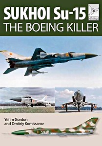 Livre : Sukhoi Su-15 : The Boeing Killer (Flight Craft 5)