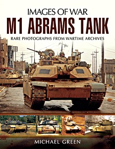 Livre : M1 Abrams Tank (Images of War)