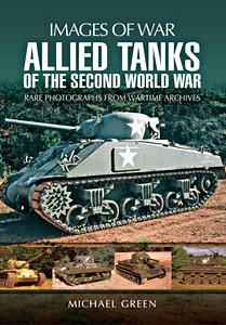 Livre: Allied Tanks of the WW2: Images of War