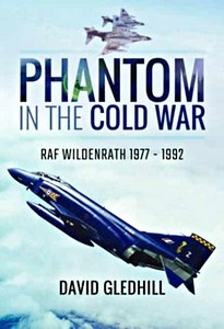 Livre : Phantom in the Cold War : RAF Wildenrath 1977 - 1992