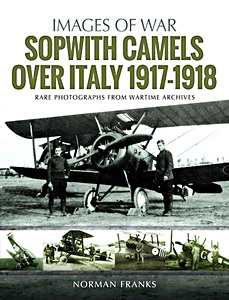 Livre : Sopwith Camels Over Italy 1917-1918