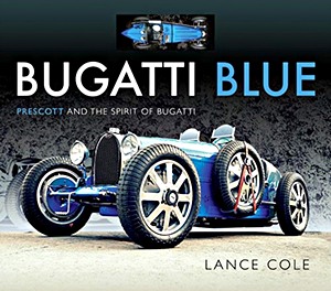 Livre : Bugatti Blue : Prescott and the Spirit of Bugatti 