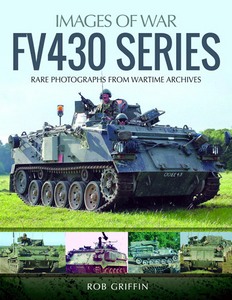 Livre : FV430 Series - Rare photographs from Wartime Archives