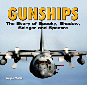 Livre : Gunships - The Story of Spooky, Shadow, Stinger and Spectre 