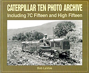 Livre: Caterpillar Ten Photo Archive - Including 7C Fifteen and High Fifteen 